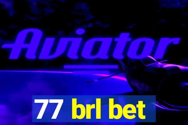 77 brl bet